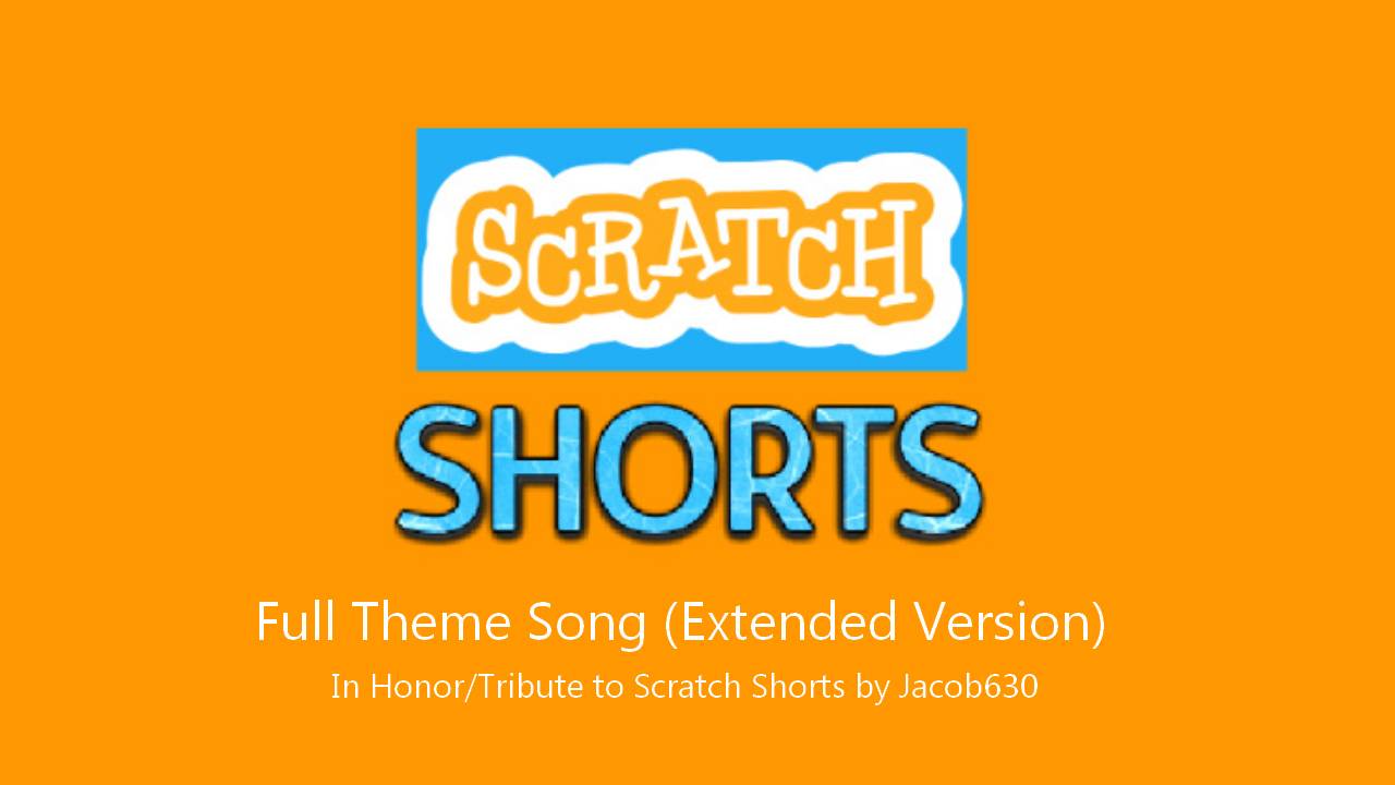 Scratch Shorts Full Theme Song (Extended Version) by GlitchyDaFlower on